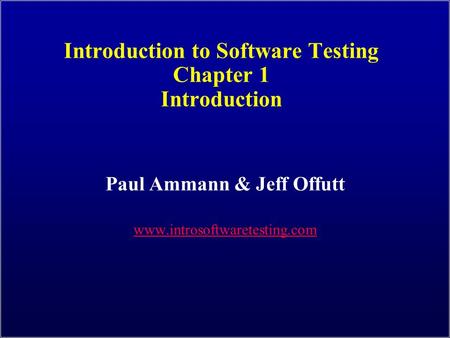 Introduction to Software Testing Chapter 1 Introduction