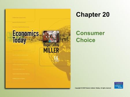 Chapter 20 Consumer Choice. Copyright © 2008 Pearson Addison Wesley. All rights reserved. 20-2 Introduction There have been shifts in air travel away.