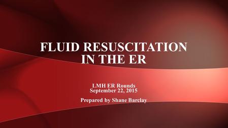 Fluid Resuscitation in the ER