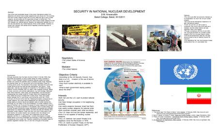 SECURITY IN NATIONAL NUCLEAR DEVELOPMENT S.M. Anwaruddin Beloit College, Beloit, WI 53511 Abstract One of the most complicated issues in the current international.