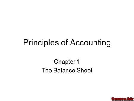 Principles of Accounting Chapter 1 The Balance Sheet.