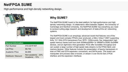NetFPGA SUME  High-performance and high-density networking design.