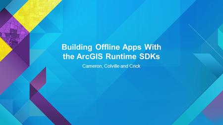 Building Offline Apps With the ArcGIS Runtime SDKs
