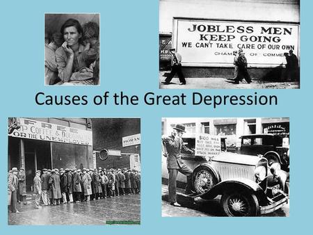 Causes of the Great Depression. Stock Market Soars Bull Market- long period of rising stock prices In the late 1920’s, a bull market had many people investing.