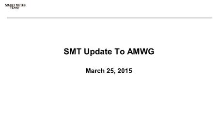 3 rd Party Registration & Account Management SMT Update To AMWG March 25, 2015.