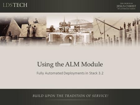 Using the ALM Module Fully Automated Deployments in Stack 3.2.