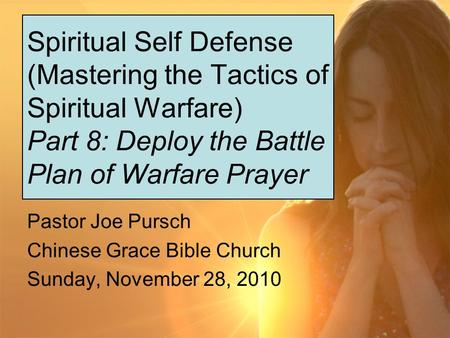 Pastor Joe Pursch Chinese Grace Bible Church Sunday, November 28, 2010