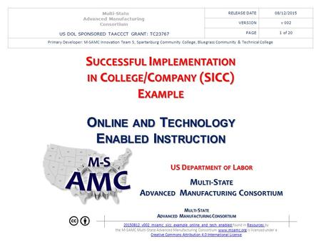 M ULTI -S TATE A DVANCED M ANUFACTURING C ONSORTIUM 20150812_v002_msamc_sicc_example_online_and_tech_enabled 20150812_v002_msamc_sicc_example_online_and_tech_enabled.