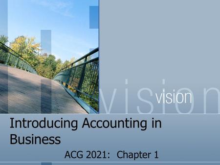 Introducing Accounting in Business ACG 2021: Chapter 1.