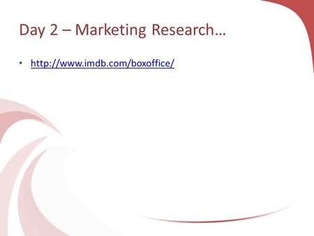 Day 2 – Marketing Research…