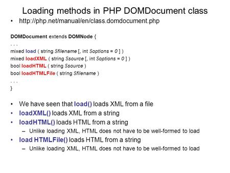 Loading methods in PHP DOMDocument class DOMDocument extends DOMNode { mixed load ( string $filename. - ppt download