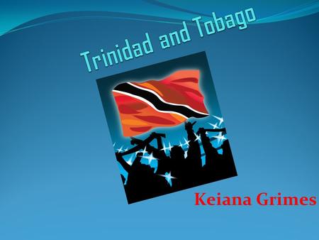 Trinidad and Tobago  Keiana Grimes.