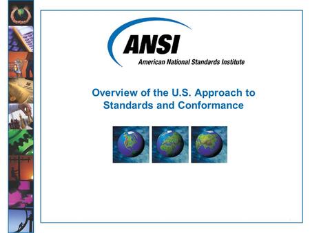 1 Overview of the U.S. Approach to Standards and Conformance.