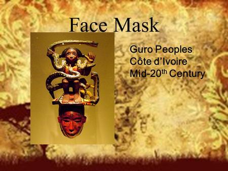 Face Mask Guro Peoples Côte d’Ivoire Mid-20 th Century.