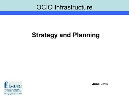 OCIO Infrastructure Strategy and Planning June 2013.