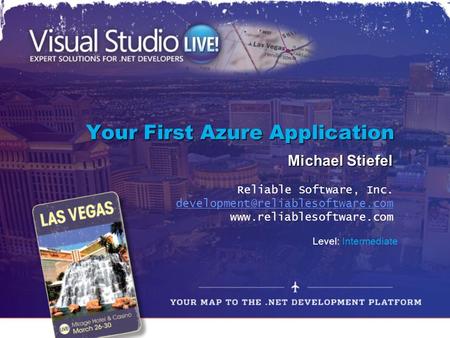 Your First Azure Application Michael Stiefel Reliable Software, Inc.