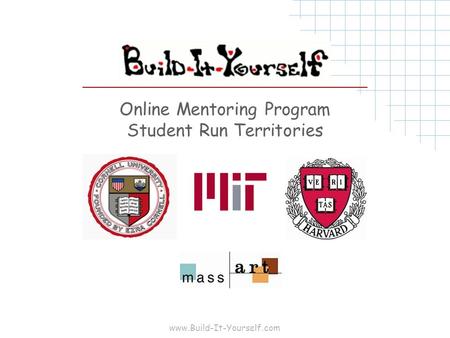 Www.Build-It-Yourself.com Online Mentoring Program Student Run Territories.