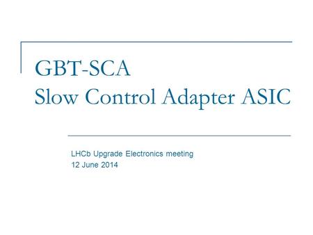 GBT-SCA Slow Control Adapter ASIC