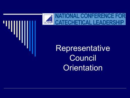 Representative Council Orientation. Agenda  NCCL History and Mission  NCCL Strategic Directions  NCCL Structure  Representative Council  Committees/Forums/Federations.