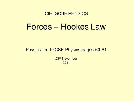 CIE IGCSE PHYSICS Forces – Hookes Law