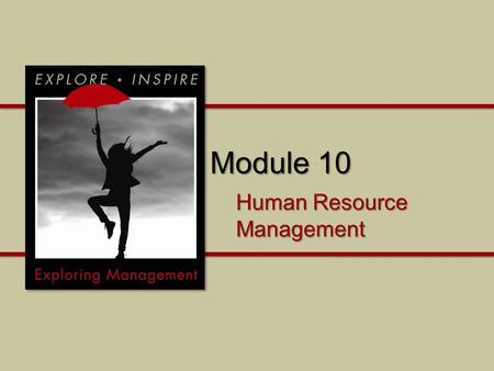 Module 10 Human Resource Management. Module 10 What is the purpose and legal context of human resource management? What are the essential human resource.