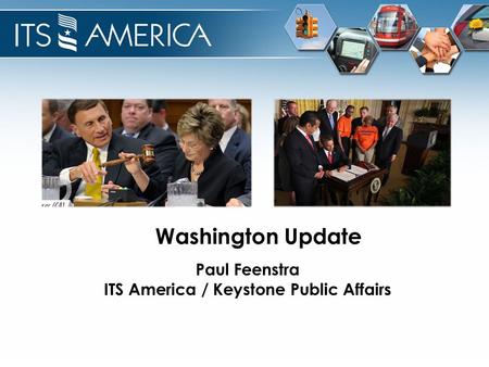 Washington Update Paul Feenstra ITS America / Keystone Public Affairs.