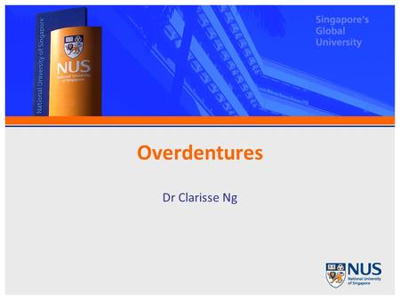 Overdentures Dr Clarisse Ng.