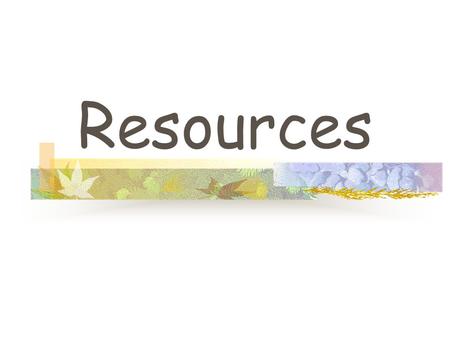 Resources. TYPES OF RESOURCES l Renewable Resource: a resource that can be replaced in nature at a rate close to its rate of use.