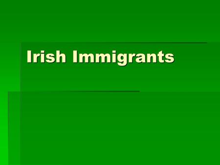 Irish Immigrants.  An 1850 census showed that 961,719 Ireland-born people were living in the United States. The numbers of Irish immigrants per year.