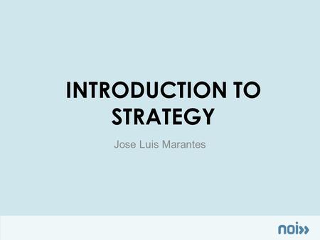 INTRODUCTION TO STRATEGY Jose Luis Marantes. HOW WHY Mindful Action.