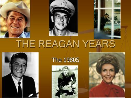 THE REAGAN YEARS The 1980S. The 1980 Election - Pres. Carter runs for re-election against Republican Ronald Reagan - Key issues:the Iran hostages high.