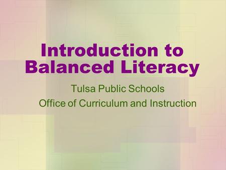 Introduction to Balanced Literacy