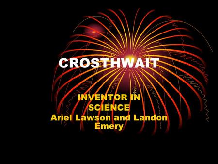 CROSTHWAIT INVENTOR IN SCIENCE Ariel Lawson and Landon Emery.