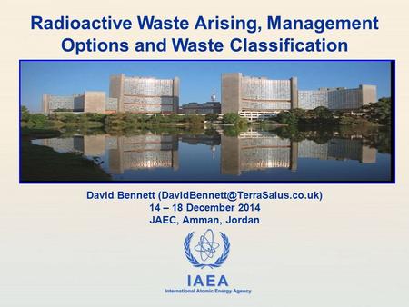 Radioactive Waste Arising, Management Options and Waste Classification