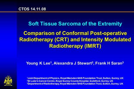 CTOS 14.11.08 Soft Tissue Sarcoma of the Extremity Comparison of Conformal Post-operative Radiotherapy (CRT) and Intensity Modulated Radiotherapy (IMRT)