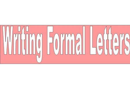 Writing Formal Letters