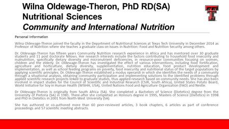 Wilna Oldewage-Theron, PhD RD(SA) Nutritional Sciences Community and International Nutrition Personal Information Wilna Oldewage-Theron joined the faculty.