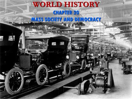 WORLD HISTORY CHAPTER 20 MASS SOCIETY AND DEMOCRACY