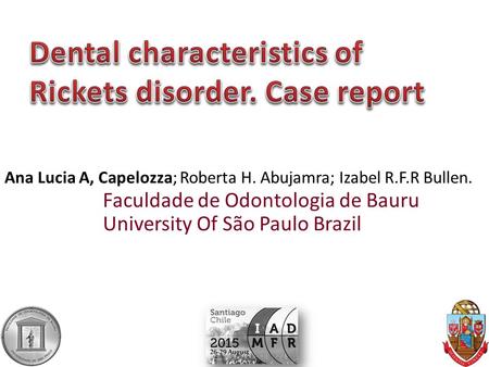 Dental characteristics of Rickets disorder. Case report