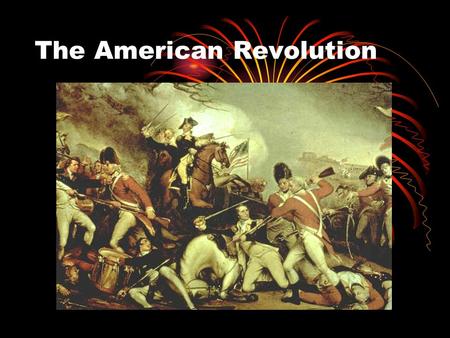 The American Revolution. Britain and Its American Colonies How were the colonies governed? 1700s: British colonies grew in population and wealth, much.