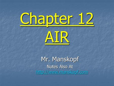 Chapter 12 AIR Mr. Manskopf Notes Also At