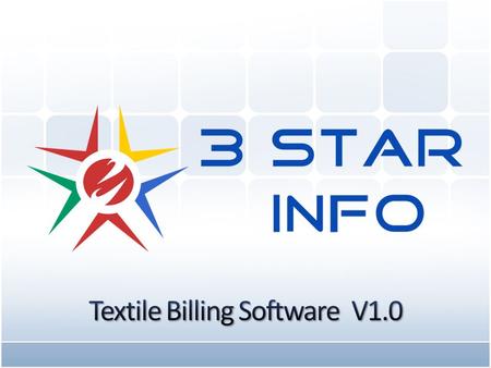 www.3stargroup.com Textile Focus Billing V1.0 is the latest version of Textile Billing Software developed by 3 Star Info exclusively for Silk Sarees Shop,