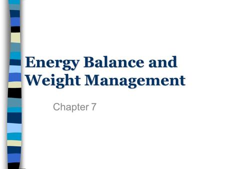 Energy Balance and Weight Management