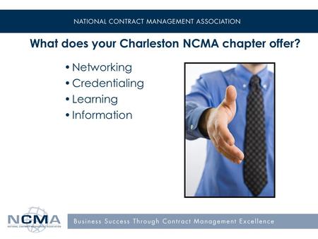 What does your Charleston NCMA chapter offer? Networking Credentialing Learning Information.