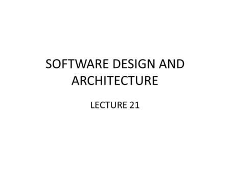 SOFTWARE DESIGN AND ARCHITECTURE LECTURE 21. Review ANALYSIS PHASE (OBJECT ORIENTED DESIGN) Functional Modeling – Use case Diagram Description.