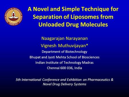 Naagarajan Narayanan Vignesh Muthuvijayan* Department of Biotechnology