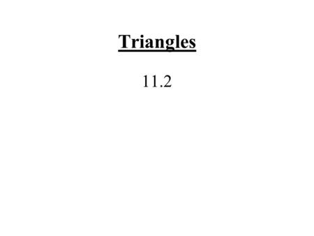 Triangles 11.2.