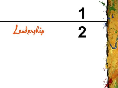 1212. CHAPTER 12 Leadership Copyright © 1999 Addison Wesley Longman 2 Leadership - Key Terms Leadership: The exercise of influence by one member of a.