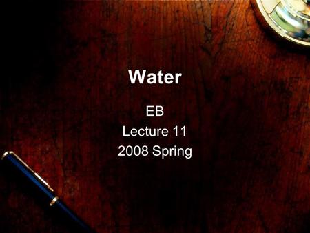 Water EB Lecture 11 2008 Spring. Agenda Understand freshwater systems Use of water Depletion of water Water Pollution Marine water Ocean Impact Marine.
