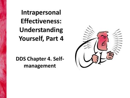 Intrapersonal Effectiveness: Understanding Yourself, Part 4